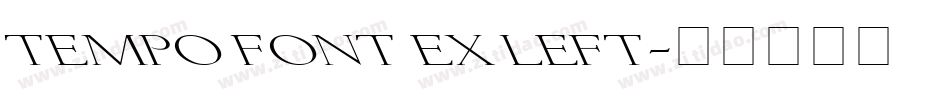 Tempo Font Ex Left字体转换